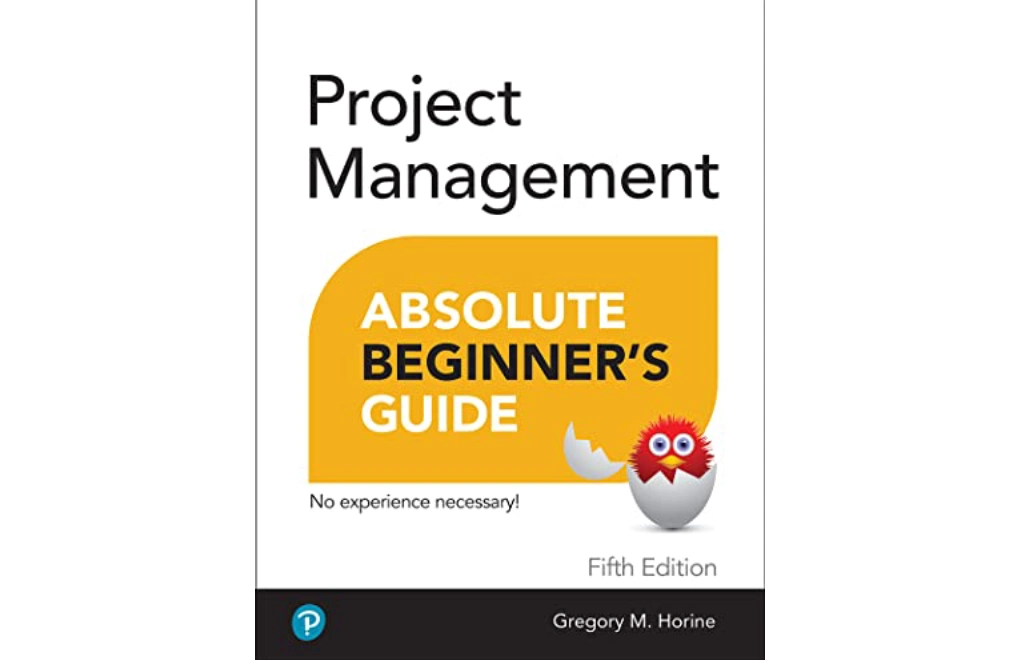 Project management - absoluto beginner's guide - Gregory M. Horine