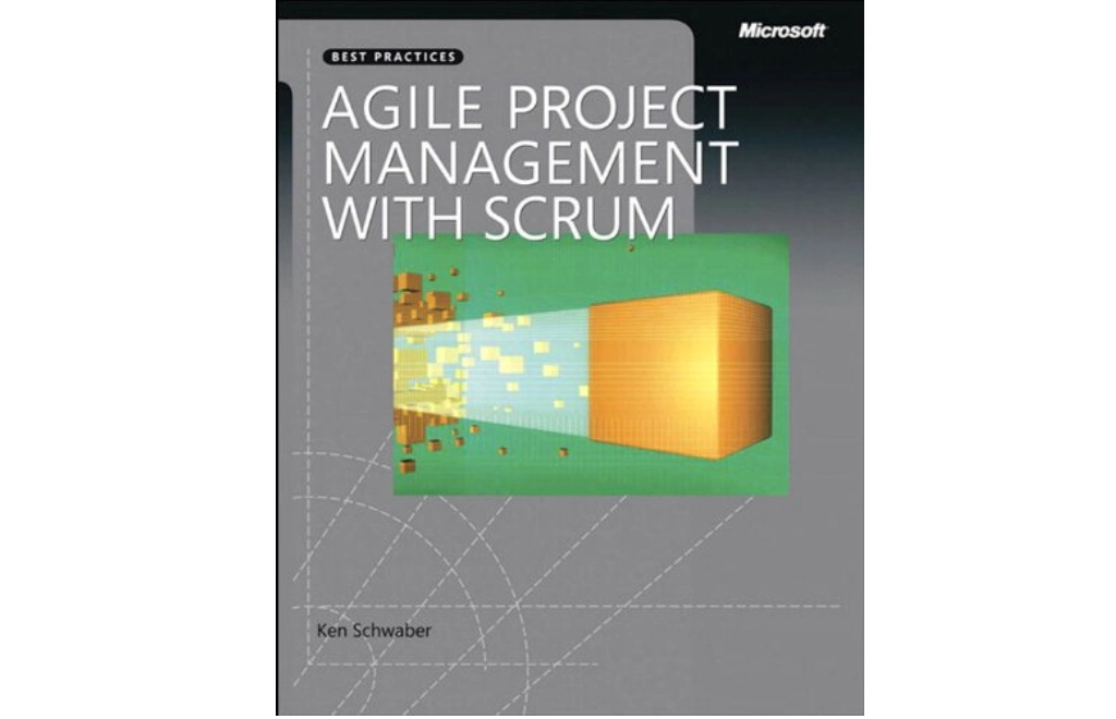 Agile Project Management with Scrum by Ken Schwaber