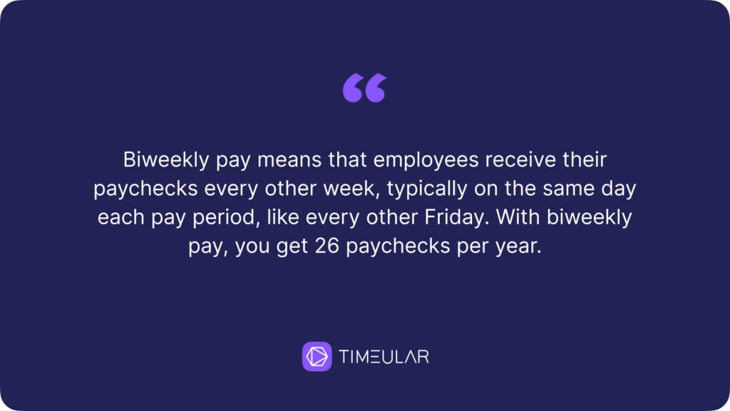 What is Biweekly Pay